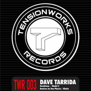 Dave Tarrida - Deadstone / Model Z