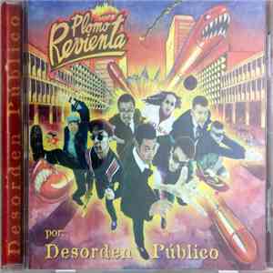 Desorden Público - Plomo Revienta
