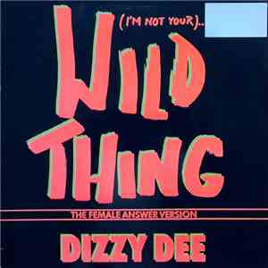 Dizzy Dee - I'm Not Your Wild Thing / Biting The Stone Fox