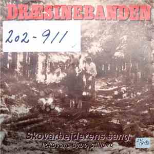 Dræsinebanden - Skovarbejderens Sang