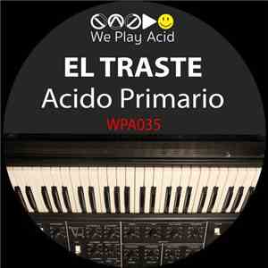 El Traste - Acido Primario