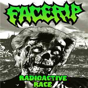 Facerip - Radioactive Race