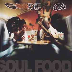 Goodie Mob - Soul Food