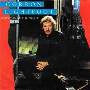Gordon Lightfoot - Whispers Of The North