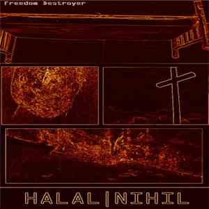 Halalnihil - Freedom Destroyer