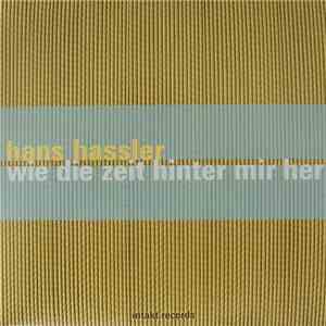 Hans Hassler - Wie Die Zeit Hinter Mir Her