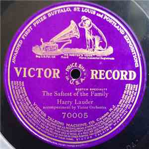 Harry Lauder - The Saftest Of The Family