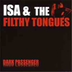 Isa & The Filthy Tongues - Dark Passenger