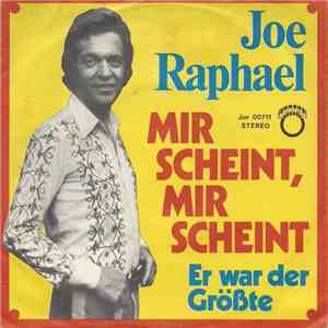 Joe Raphael - Mir Schein Mir Scheint / Er War Der Größte