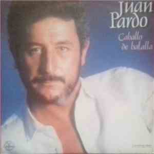 Juan Pardo - Caballo De Batalla