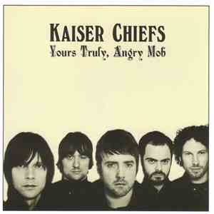 Kaiser Chiefs - Yours Truly, Angry Mob