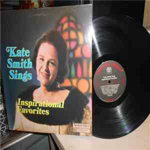 Kate Smith  - Kate Smith Sings Inspirational Favorites
