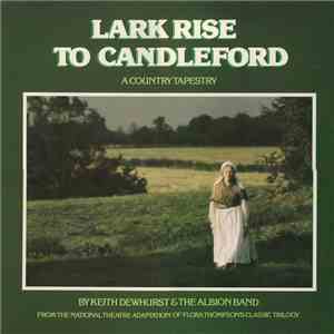 Keith Dewhurst & The Albion Band - Lark Rise To Candleford