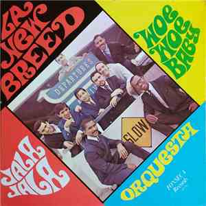 La New Breed Orquesta - Jala Jala Woe Woe Baby