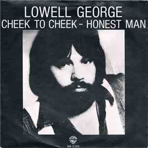 Lowell George - Cheek To Cheek / Honest Man