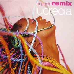 Lucrecia  - Mi Gente (Remix)