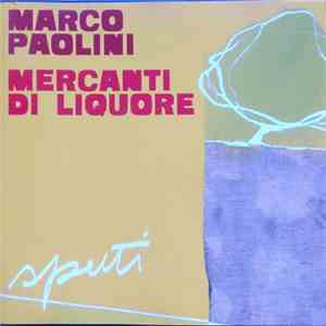 Marco Paolini , Mercanti Di Liquore - Sputi