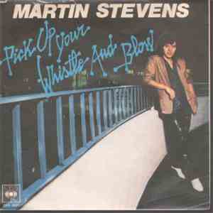 Martin Stevens - Pick Up Your Whistle And Blow