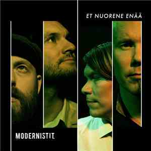 Modernistit - Et Nuorene Enää