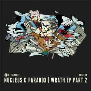 Nucleus & Paradox - Wrath EP Part 2