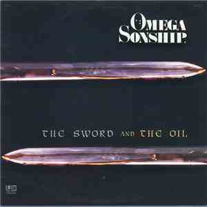 Omega Sonship - The Sword and The Oil