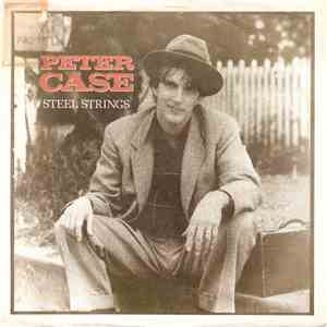 Peter Case - Steel Strings