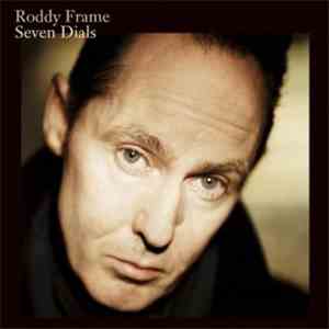 Roddy Frame - Seven Dials