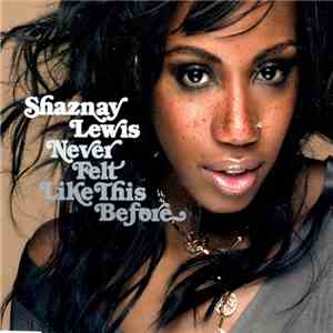 Shaznay Lewis - Never Felt Like This Before