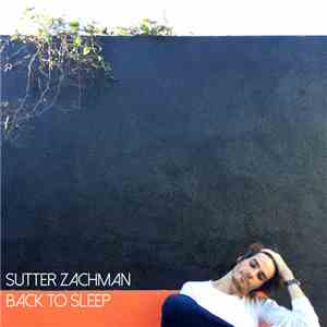 Sutter Zachman - Back To Sleep