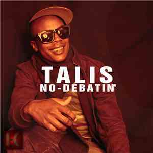 Talis - No Debatin'