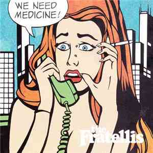 The Fratellis - We Need Medicine