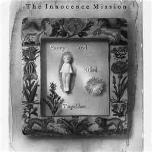 The Innocence Mission - Sorry And Glad Together