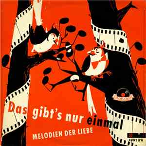 Various - Das Gibt's Nur Einmal - Melodien Der Liebe (Ein Potpourri Der Sch ...