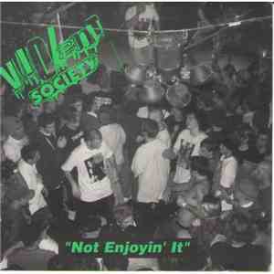 Violent Society - Not Enjoyin' It