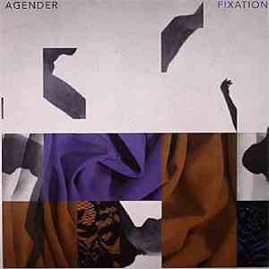 Agender - Fixations