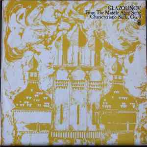 Alexander Glazunov - From The Middle Ages Suite Characteristic Suite Op. 9