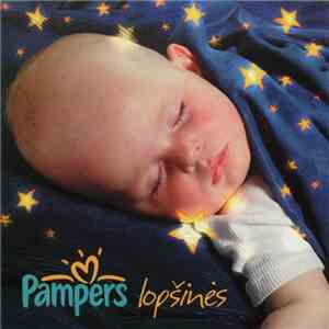 Asta Pilypaitė / Irena Starošaitė / Rosita Čivilytė - Pampers Lopšinės