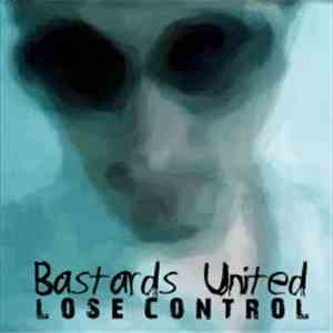 Bastards United - Lose Control