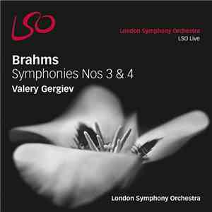 Brahms / Valery Gergiev, London Symphony Orchestra - Symphonies Nos 3 & 4