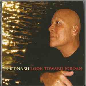 Cliff Nash  - Look Toward Jordan