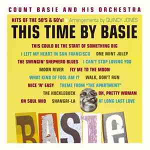 Count Basie And His Orchestra - This Time By Basie - Hits Of The 50's & 60' ...