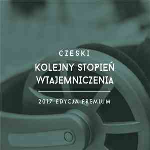 Czeski - Kolejny Stopień Wtajemniczenia (2017 Edycja Premium)