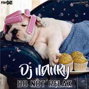 DJ Manry - Do Not Relax