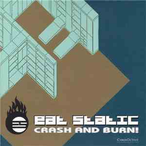 Eat Static - Crash And Burn!