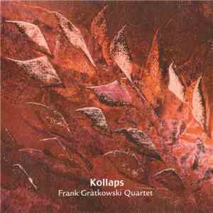 Frank Gratkowski Quartet - Kollaps