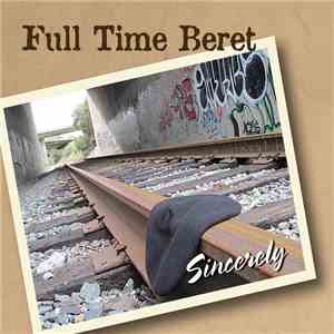 Full Time Beret - Sincerely