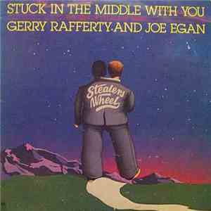 Gerry Rafferty And Joe Egan - Stuck In The Middle With You (The Best Of Ste ...