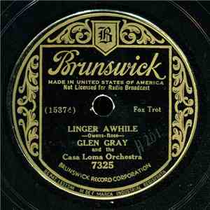 Glen Gray And The Casa Loma Orchestra - Linger Awhile / Panama