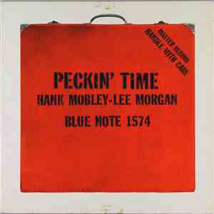 Hank Mobley, Lee Morgan - Peckin' Time
