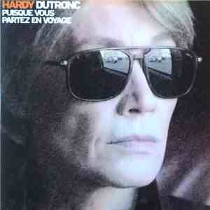 Hardy / Dutronc - Puisque Vous Partez En Voyage
